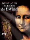 Desafiando El Codigo de DaVinci